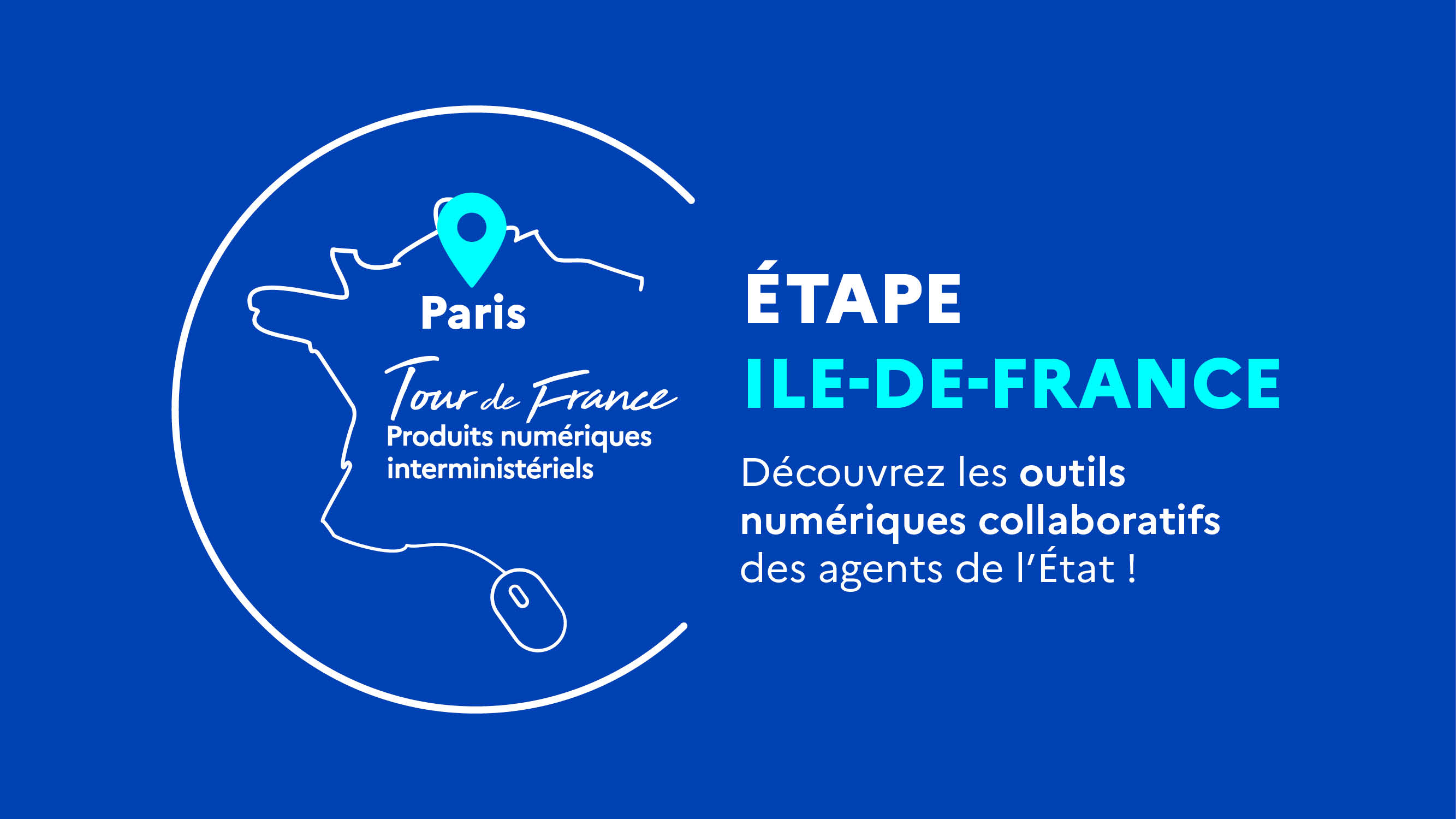Tour de France des Produits numériques interministériels - Etape Île-de-France